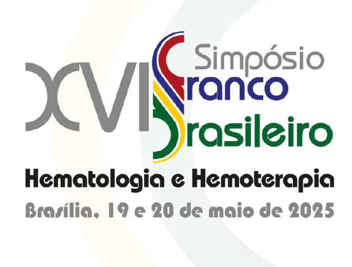 XVI Simpósio Franco-Brasileiro de Hematologia e Hemoterapia encerra inscrições nesta quarta-feira