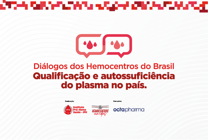 Hemorrede debate autossuficiência e qualificação do plasma no país