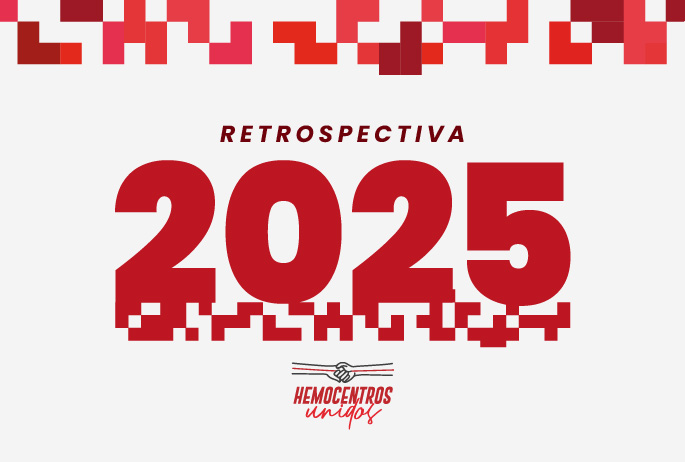Retrospectiva: os destaques da Hemorrede Nacional em 2025