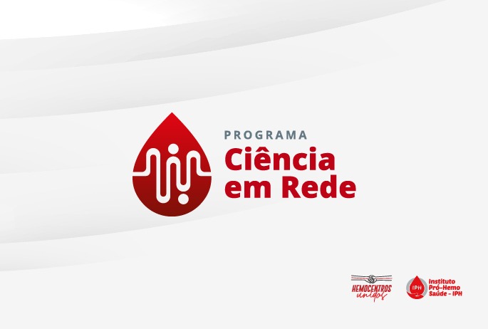 Programa Ciência em Rede vai apoiar pesquisa científica na Hemorrede Nacional